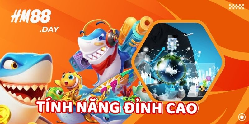 Những tính năng đỉnh cao của HM88 Bắn cá.