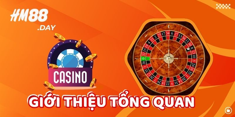 Giới thiệu tổng quan về HM88 Casino.