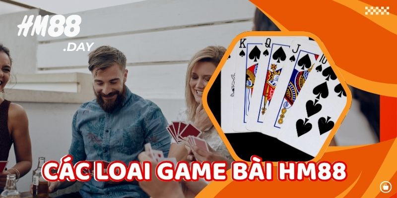 Các loại game bài tại HM88.