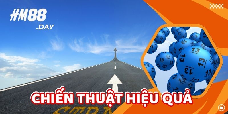 Chiến thuật hiệu quả khi chơi tại HM88 Xổ Số.
