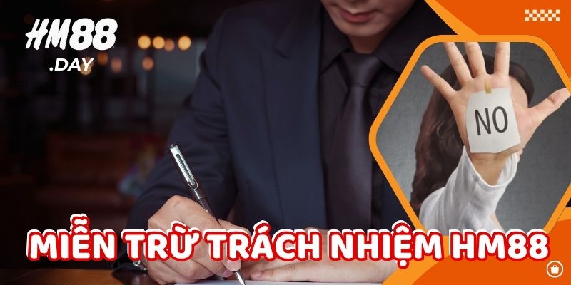 Miễn Trừ Trách Nhiệm HM88