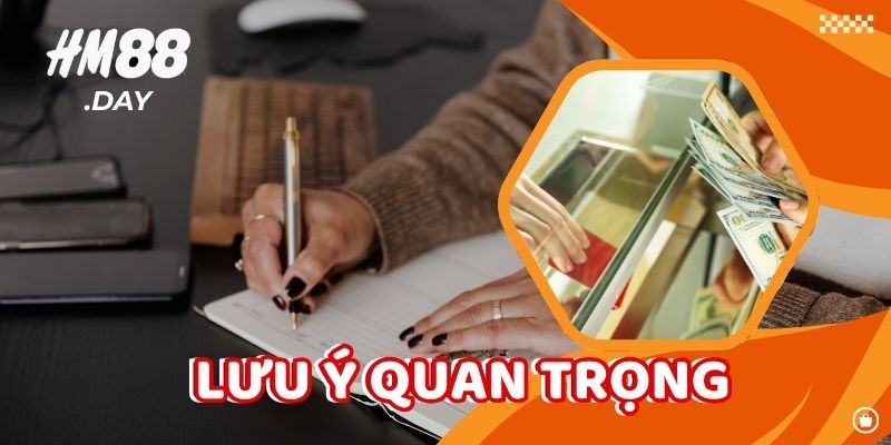 Các lưu ý quan trọng khi chọn phương thức nạp tiền HM88.